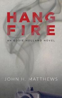 Cover image for Hangfire: An Eddie Holland Novel