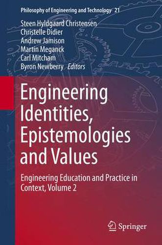 Cover image for Engineering Identities, Epistemologies and Values: Engineering Education and Practice in Context, Volume 2