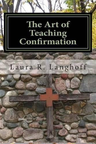 Cover image for The Art of Teaching Confirmation