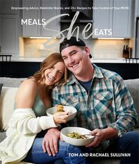 Cover image for Meals She Eats: A PCOS Diet and Lifestyle Guide for Thriving with Your Diagnosis