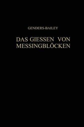 Das Giessen Von Messingbloecken