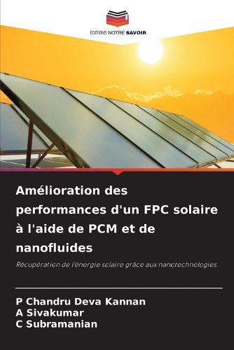 Cover image for Amelioration des performances d'un FPC solaire a l'aide de PCM et de nanofluides