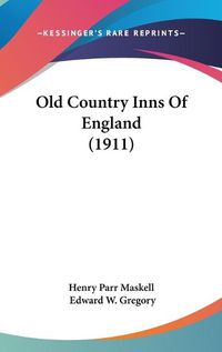 Cover image for Old Country Inns of England (1911)