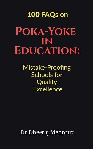 Cover image for 100 FAQs on Poka-Yoke in Education