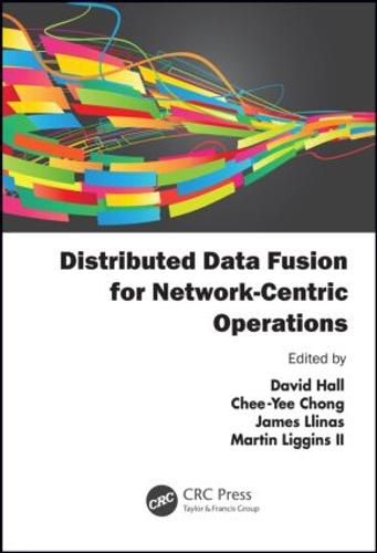 Cover image for Distributed Data Fusion for Network-Centric Operations