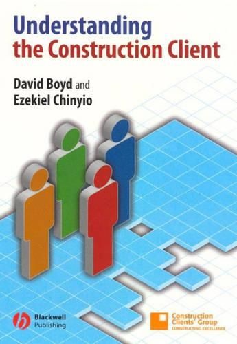 Cover image for Understanding the Construction Client