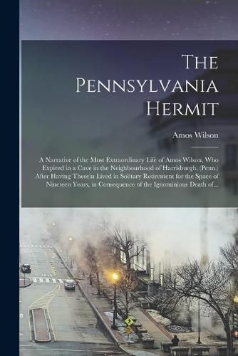 Cover image for The Pennsylvania Hermit [microform]