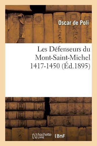 Les Defenseurs Du Mont-Saint-Michel 1417-1450