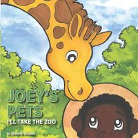 Cover image for Joey's Pets: I'll Take the Zoo