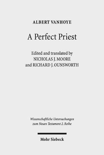 A Perfect Priest: Studies in the Letter to the Hebrews