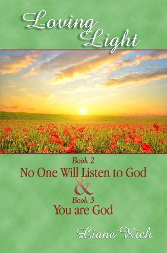 Cover image for Loving Light Book 2 & 3, No One Will Listen To God & You Are God