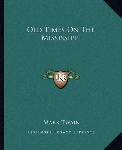 Cover image for Old Times on the Mississippi