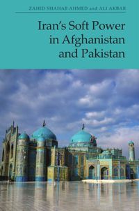 Cover image for Iran'S Soft Power in Afghanistan and Pakistan