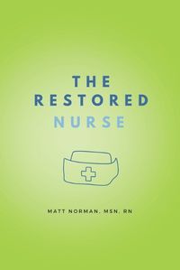 Cover image for The Restored Nurse