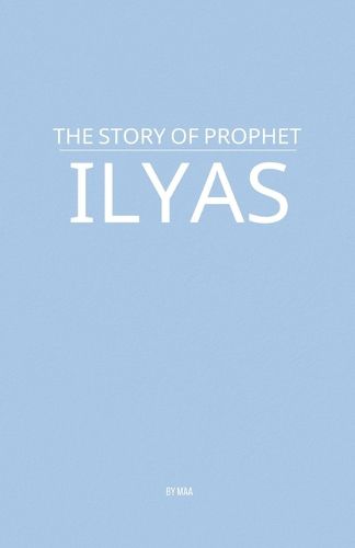 Cover image for The Story of Prophet Ilyas