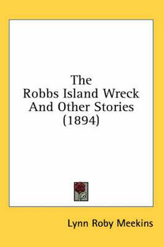 Cover image for The Robbs Island Wreck and Other Stories (1894)