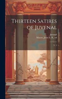 Cover image for Thirteen Satires of Juvenal