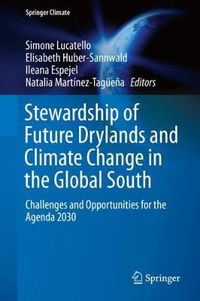 Cover image for Stewardship of Future Drylands and Climate Change in the Global South: Challenges and Opportunities for the Agenda 2030