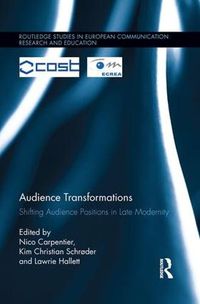 Cover image for Audience Transformations: Shifting Audience Positions in Late Modernity