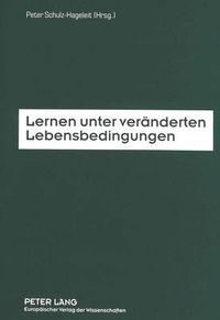 Cover image for Lernen Unter Veraenderten Lebensbedingungen: Fachdidaktiken Und Lehrerbildung Auf Dem Weg Ins Naechste Jahrhundert