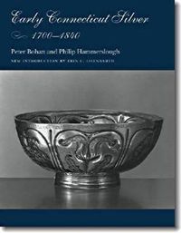 Cover image for Early Connecticut Silver, 1700-1840