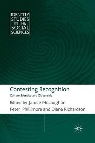 Contesting Recognition: Culture, Identity and Citizenship