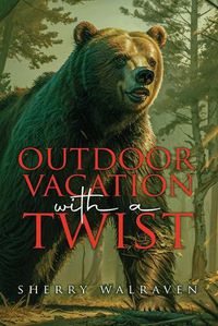 Cover image for Outdoor Vacation With a Twist