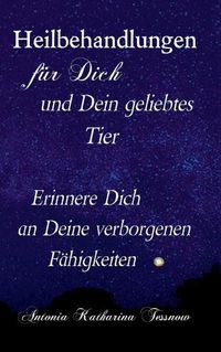 Cover image for Heilbehandlungen fur Dich und Dein geliebtes Tier: Erinnere Dich an Deine verborgenen Fahigkeiten