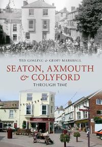 Cover image for Seaton, Axmouth & Colyford Through Time