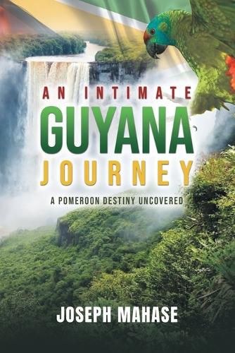 Cover image for An Intimate Guyana Journey
