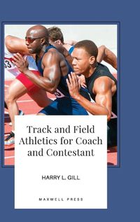 Cover image for Track and Field Athletics for Coach and Contestant