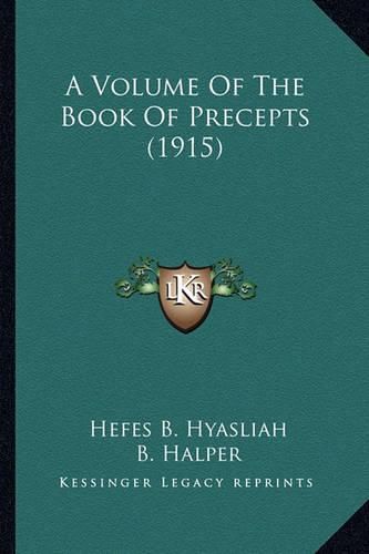 Cover image for A Volume of the Book of Precepts (1915)