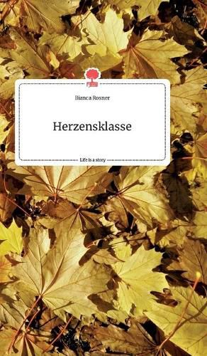 Cover image for Herzensklasse. Life is a Story - story.one