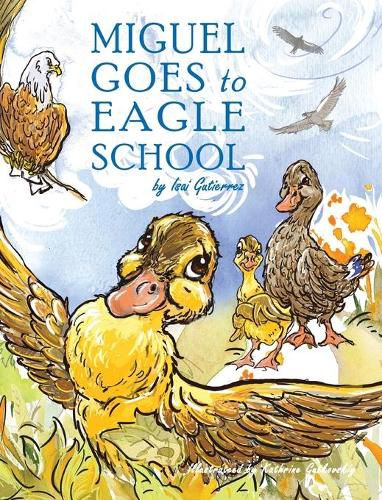 Cover image for Miguel Goes to Eagle School