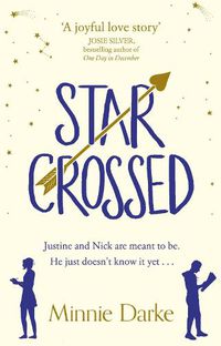 Cover image for Star-Crossed: The heartwarming and witty romcom you won't want to miss