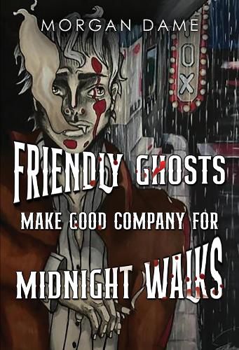 Cover image for Friendly Ghosts Make Good Company for Midnight Walks