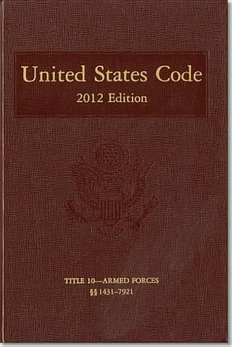 Cover image for United States Code, 2012 Edition, V. 5, Title 10, Armed Forces, Section 1431-7921