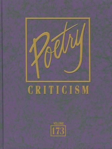 Cover image for Poetry Criticism: Excerpts from Criticism of the Works of the Most Significant AndWidely Studied Poets of World Literature