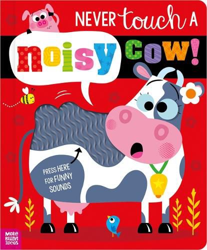 Never Touch a Noisy Cow!