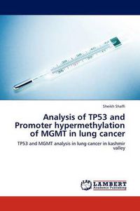 Cover image for Analysis of TP53 and Promoter hypermethylation of MGMT in lung cancer