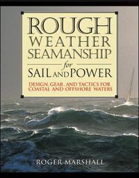 Cover image for Rough Weather Seamanship for Sail and Power