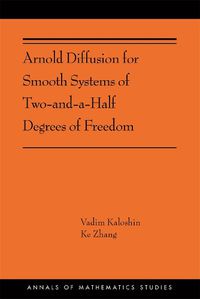 Cover image for Arnold Diffusion for Smooth Systems of Two and a Half Degrees of Freedom: (AMS-208)