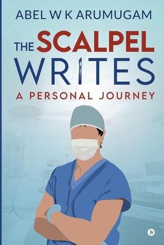 Cover image for The Scalpel Writes: A Personal Journey