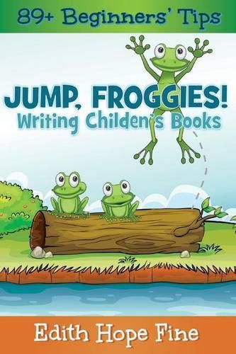 Cover image for Jump, Froggies!: Writing Children's Books