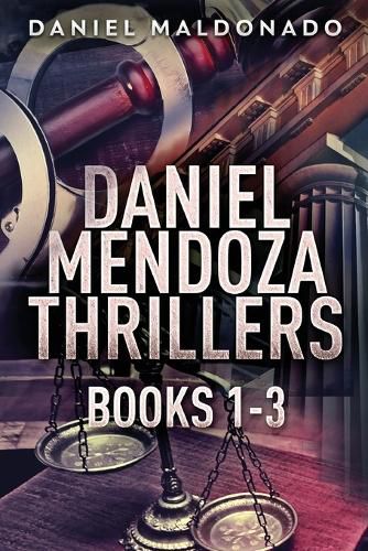 Daniel Mendoza Thrillers - Books 1-3