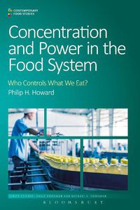 Cover image for Concentration and Power in the Food System: Who Controls What We Eat?