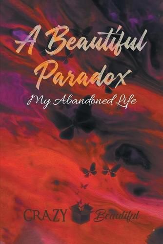 Cover image for A Beautiful Paradox: My Abandoned Life