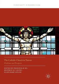 Cover image for The Catholic Church in Taiwan: Problems and Prospects