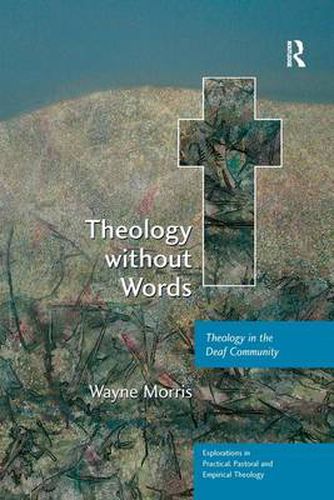 Cover image for Theology without Words: Theology in the Deaf Community