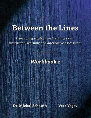 Cover image for Between the Lines: Workbook 2: Developing Strategic Reading Skills Instruction - Learning - Alternative Assessment